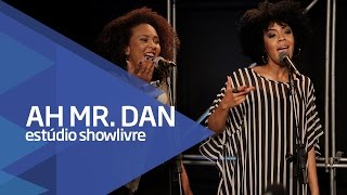 'Sincera comigo' - Ah! Mr. Dan no Estúdio Showlivre 2016