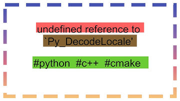 undefined reference to `Py_DecodeLocale