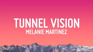 Melanie Martinez - TUNNEL VISION (Lyrics) Resimi