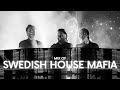 SWEDISH HOUSE MAFIA Mashups & Remixes | Best of Axwell, Steve Angello & Sebastian Ingrosso