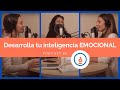 Desarrolla Tu Inteligencia Emocional: Podcast #6 - Practica la Psicología Positiva