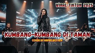 Download Lagu KUMBANG-KUMBANG DI TAMAN - HRPROJECT-R1F (Cover) | ROCK VERSION | VIRAL TIKTOK 2025 MP3