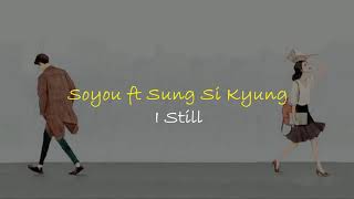 SOYOU, SUNG SI KYUNG - I Still (PROD. 13) Lirik dan Terjemahan Indonesia