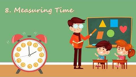 8. Measuring Time|Std 4|Maths