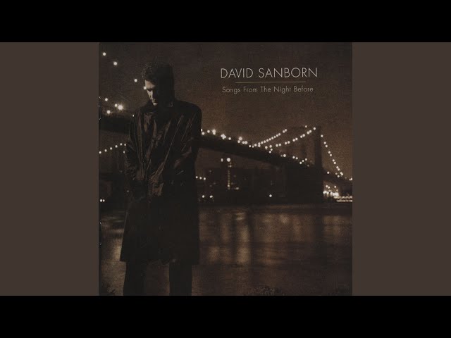 David Sanborn - Listen Here