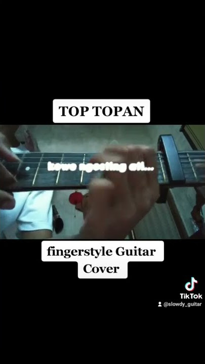 Story WA || TOP TOPAN - Fingerstyle Guitar Cover By Slowdy Music  #shorts #shortsvideo