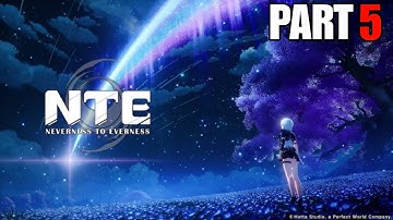 Neverness to Everness Walkthrough Part 5 | High Graphics | No Commentary