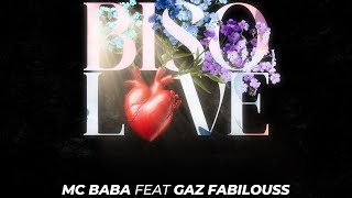 Mc Baba feat Gaz Fabilouss - BISO LOVE (audio officiel)