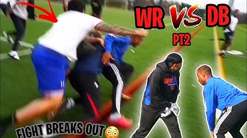 THE MOST INTENSE WR VS DB 1V1 EVER!!! **Fight breaks out**/ pt2