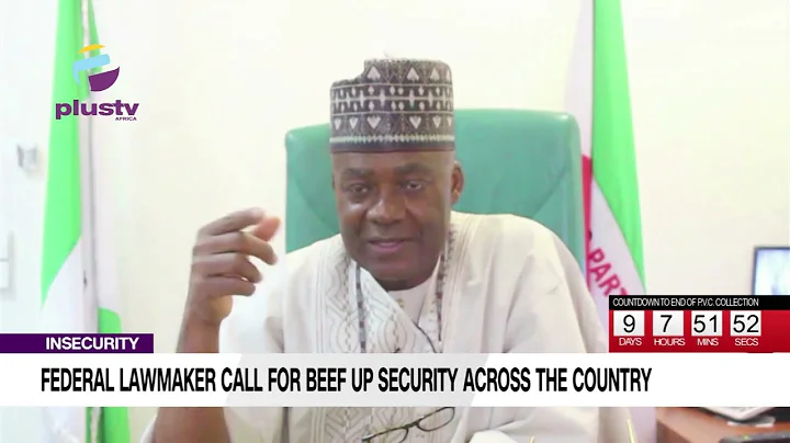 Insecurity: Federal Lawmaker Call For Beef Up Security Across The Country