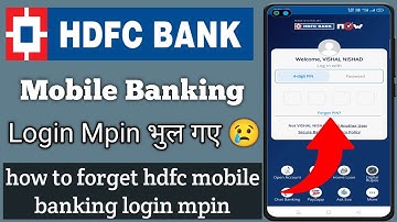 What to do if you forget HDFC Mobile Banking Login Mpin? HDFC Mobile Banking Login Mpin Forget