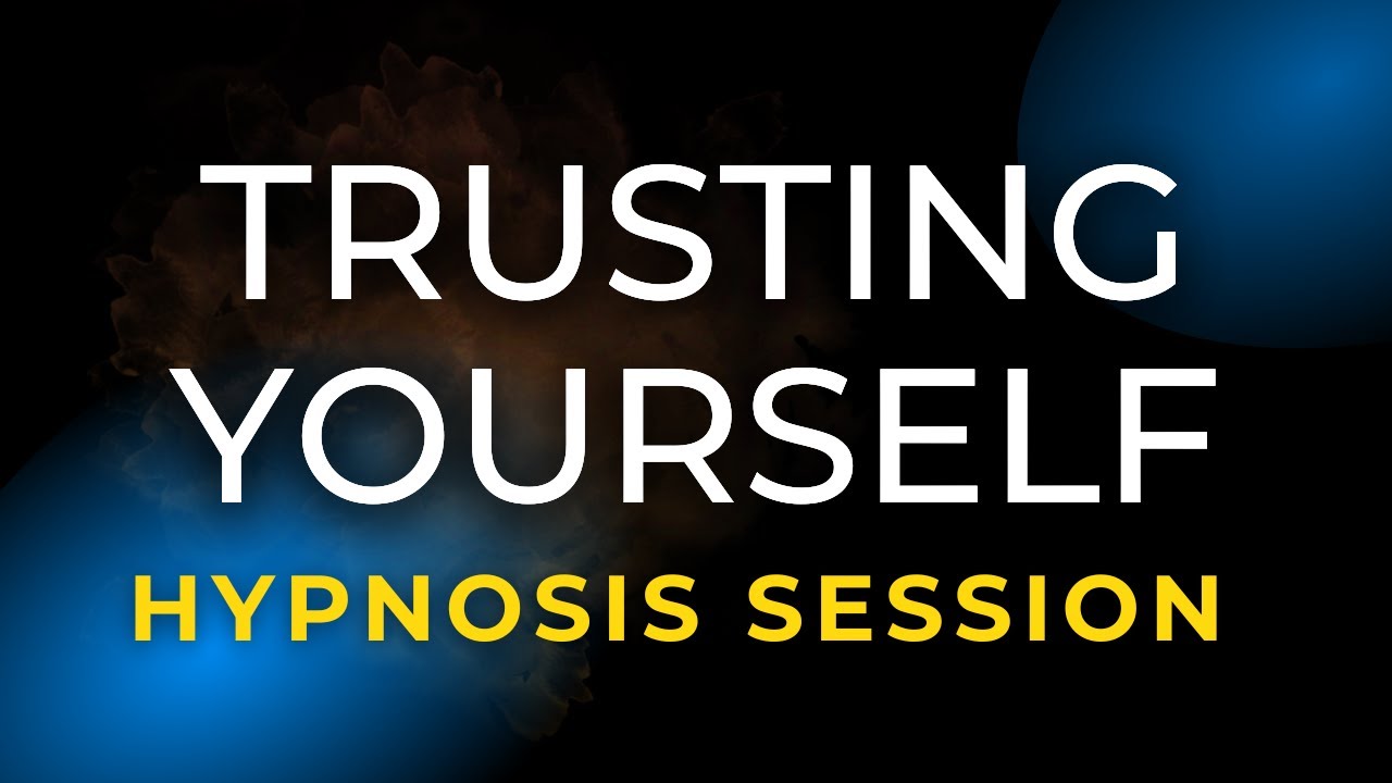 Trusting Yourself Hypnosis Session