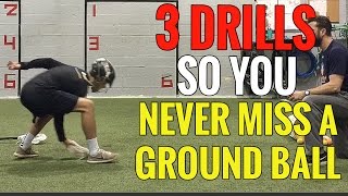 3 LACROSSE Drills So You NEVER Miss a GROUND BALL