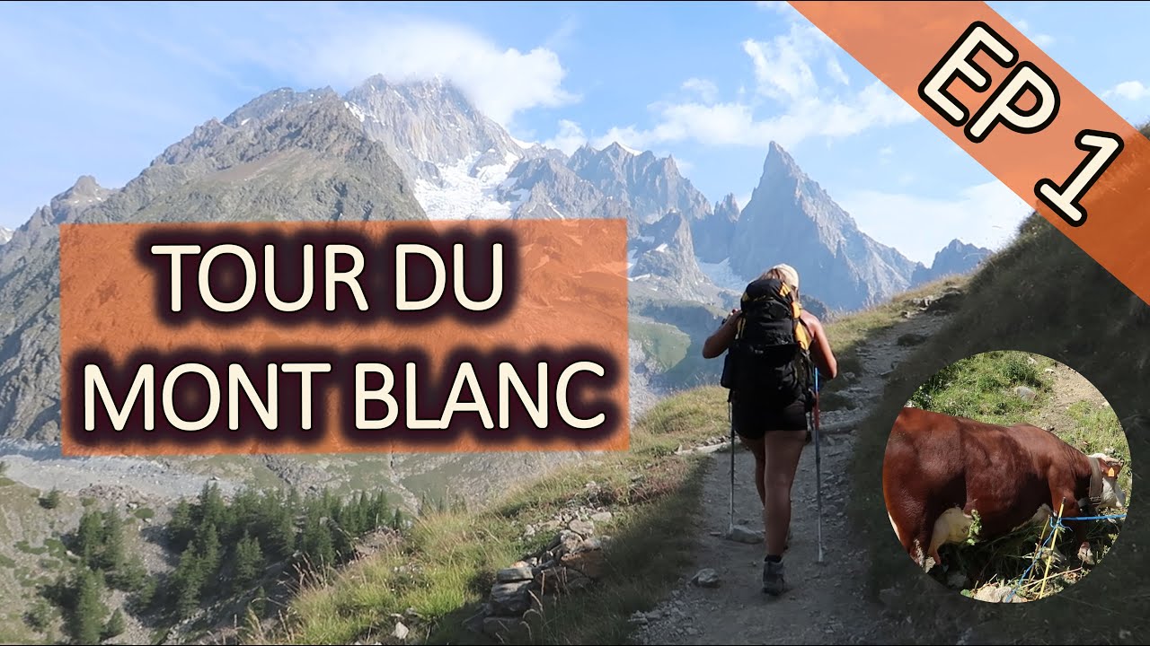 🔥 Tour du MONT BLANC en