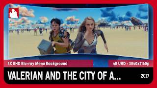 VALERIAN AND THE CITY OF A THOUSAND PLANETS (2017)  - 4K UHD Blu-ray Background Menu #2 3840x2160p