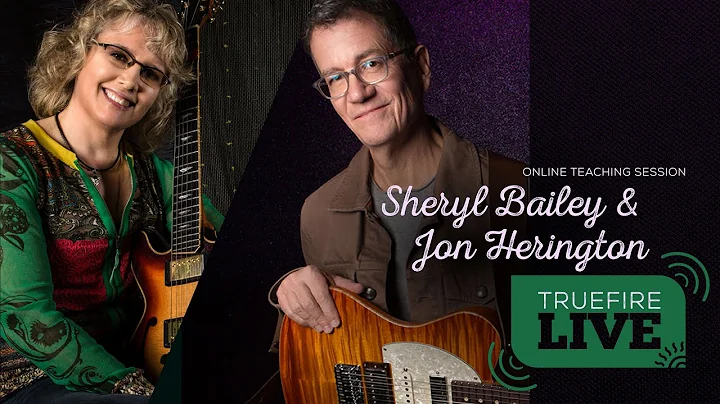 TrueFire Live: Sheryl Bailey & Jon Herington