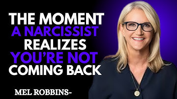 The Moment a Narcissist Realizes You’re Not Coming Back | MEL ROBBINS motivational speech