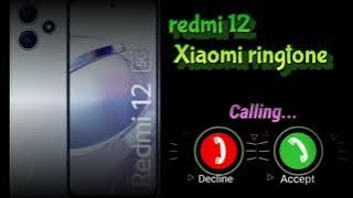 Redmi 12 || Xiaomi || ringtone