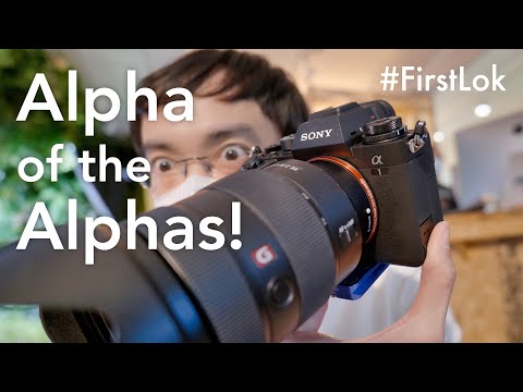 Sony a1 is the Alpha of the Alphas! Hands-on First Lok