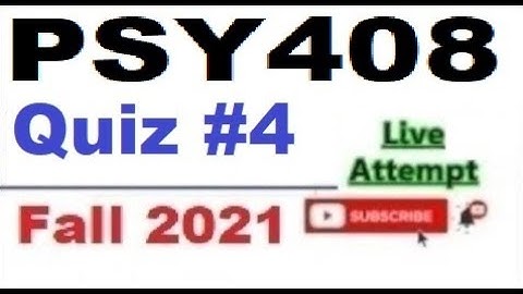 PSY408 quiz 4 live attempte with correct answers Fall 2021 Solved quiz