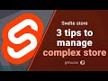 Svelte Store: 3 tips to manage complex Svelte store