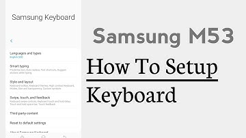 Samsung M53 How To Setup Keyboard