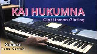 KAI HUKUMNA Cipt.Usman Ginting_Tone Cewek_Karaoke Lagu Karo