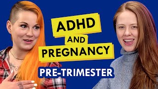 ADHD and Pregnancy with Dusty Chipura - Pre-Trimester (preconception)