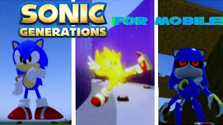 SONIC GENERATIONS PROJECT IS FOR MOBILE (new map and characters!)