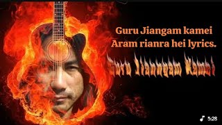 GURU JIANGAM KAMEI- Aram rianra hei  lyrics.