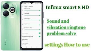 infinix smart 8 HD sound and vibration ringtone problem solve Settings || How to use