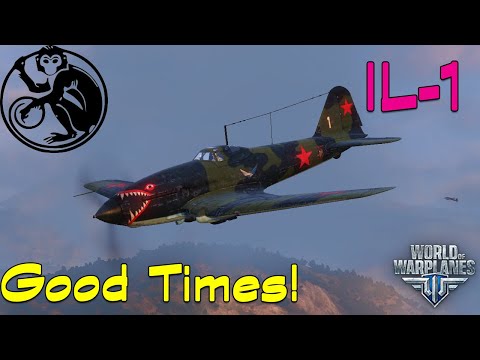 World of Warplanes - IL-1 | Good Times!