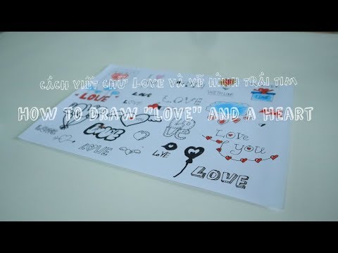Video Muôn kiểu viết chữ LOVE và vẽ trái tim- How to draw... - youtube