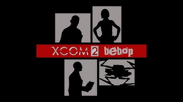 XCOM 2 Bebop