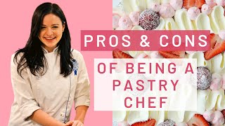 Pros & Cons of Being a Pastry Chef | An Honest Look into the Pastry Chef Career | By Andreja