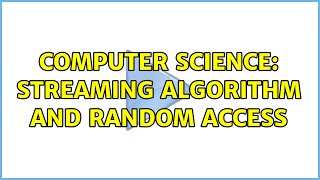 Famous Computer Science: Streaming algorithm and random access Net Worth