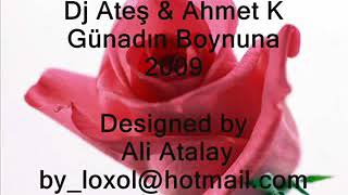 Dj Ateş & Ahmet K - Günahım Boynuna Resimi