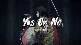 Yes Or No | Jungkook [ Edit audio ]