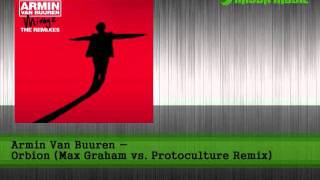 Armin Van Buuren - Orbion (Max Graham vs. Protoculture)