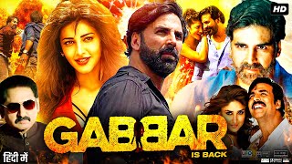 Gabbar is Back Full Movie | Akshay Kumar | Shruti Haasan | Sunil Grover | Jaideep | Review & Facts