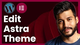 How To Edit Astra Theme With Elementor (step by step)