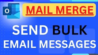 How to Use MAIL MERGE to Send Bulk Email Messages in Outlook?