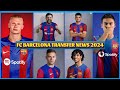  fc barcelona all latest transfer news confirmed  rumours  summer transfer window 2024