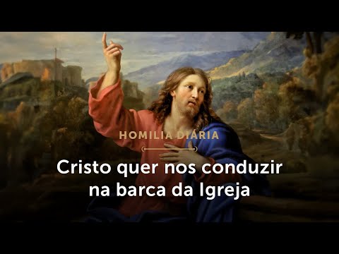 Homilia Diária | A barca da Igreja e a nossa salvação (Quinta-feira da 2.ª Semana do Tempo Comum)