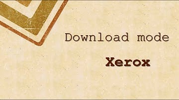 Download mode Xerox WorkCentre - prepare reset