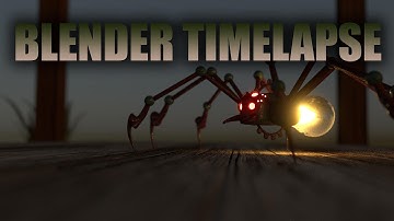 Robo Spider Timelapse - BLENDER (Modeling and texturing)
