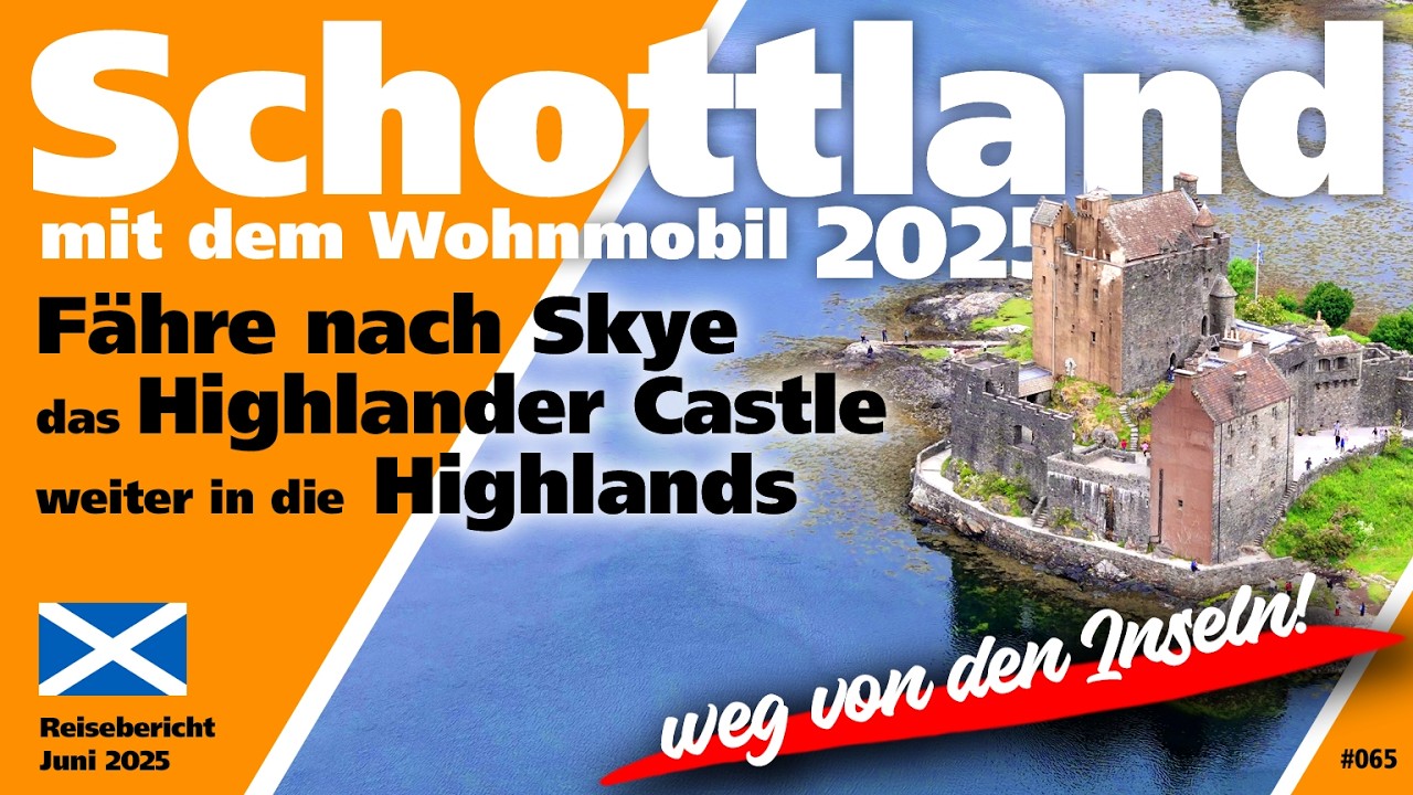 #065 - Schottland im Frühsommer - Die Fähre nach Skye - Highlander Castle + weiter in die Highlands