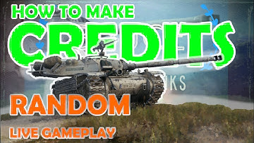 How to make CREDITS in RANDOM GAMES | World of Tanks Live-Gameplay | WoT with BRUCE