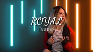 Dounia - ROYAL [ Video music ]