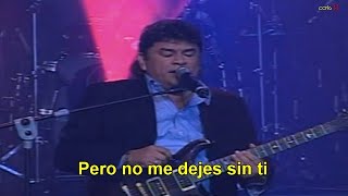 Video thumbnail of "PERO NO ME DEJES SIN TI (con letra) Los Yonic´s"